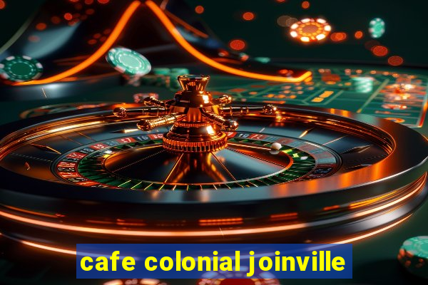 cafe colonial joinville